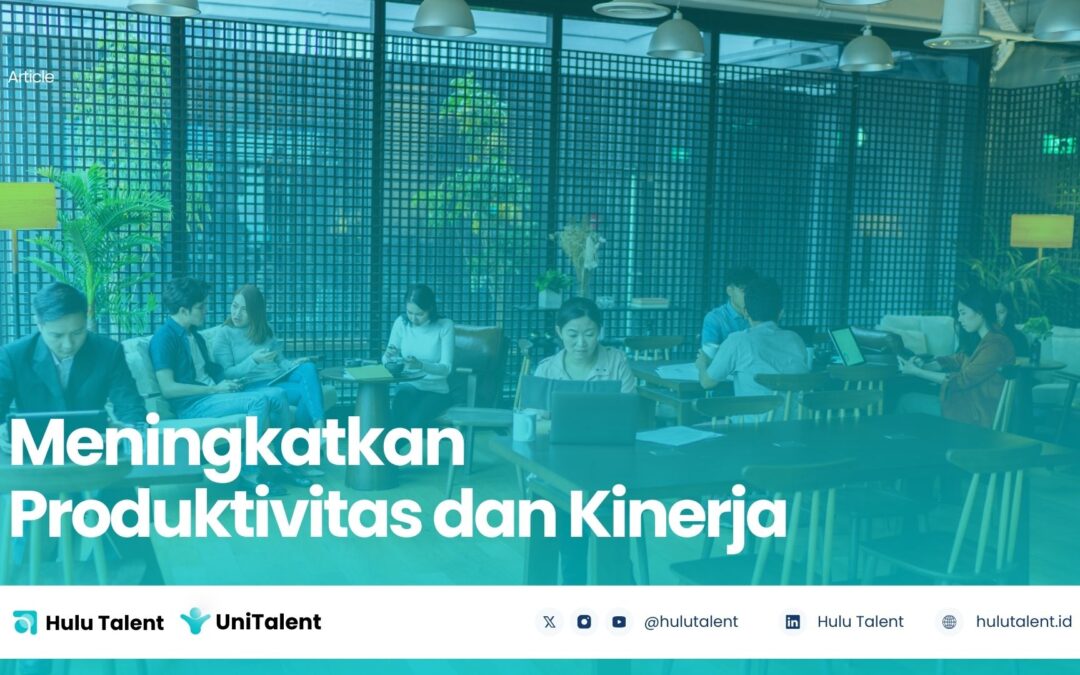 Meningkatkan Produktivitas dan Kinerja